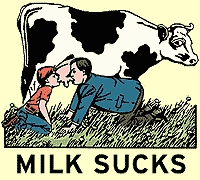 Milk sucks [ 86.99 Kb ]