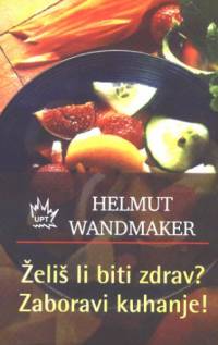 �eli� li biti zdrav? Zaboravi na kuhanje! [ 68.23 Kb ]