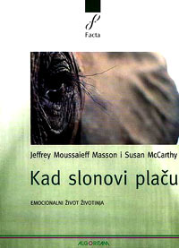 Literatura - Jeffrey Moussaieff, Susan McCarthy: Kad slonovi pla�u, Emocionalan �ivot �ivotinja [ 21.36 Kb ]